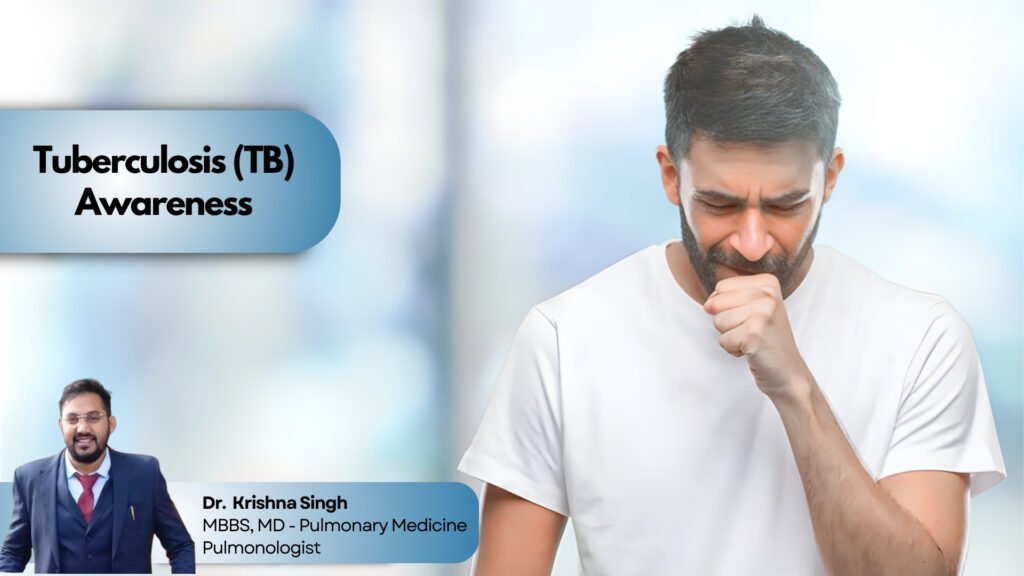 Tuberculosis (TB) Awareness – Understanding the Disease, Its Impact, and the Path to Complete Recovery