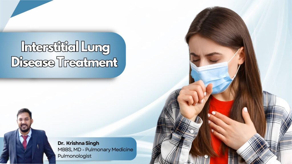 Interstitial Lung Disease Treatment in Bhopal – Advanced, Compassionate Lung Care